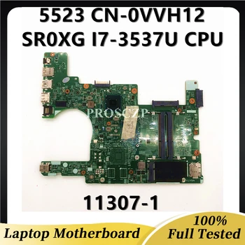 CN-0VVH12 0VVH12 VVH12 Mainboard Za DELL 5523 11307-1 Prenosni računalnik z Matično ploščo Z SR0XG I7-3537U CPU HM76 DDR3 100% Polno Preizkušen OK